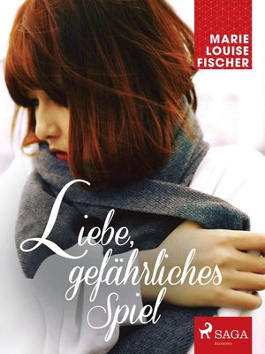 cover image of Liebe, gefährliches Spiel